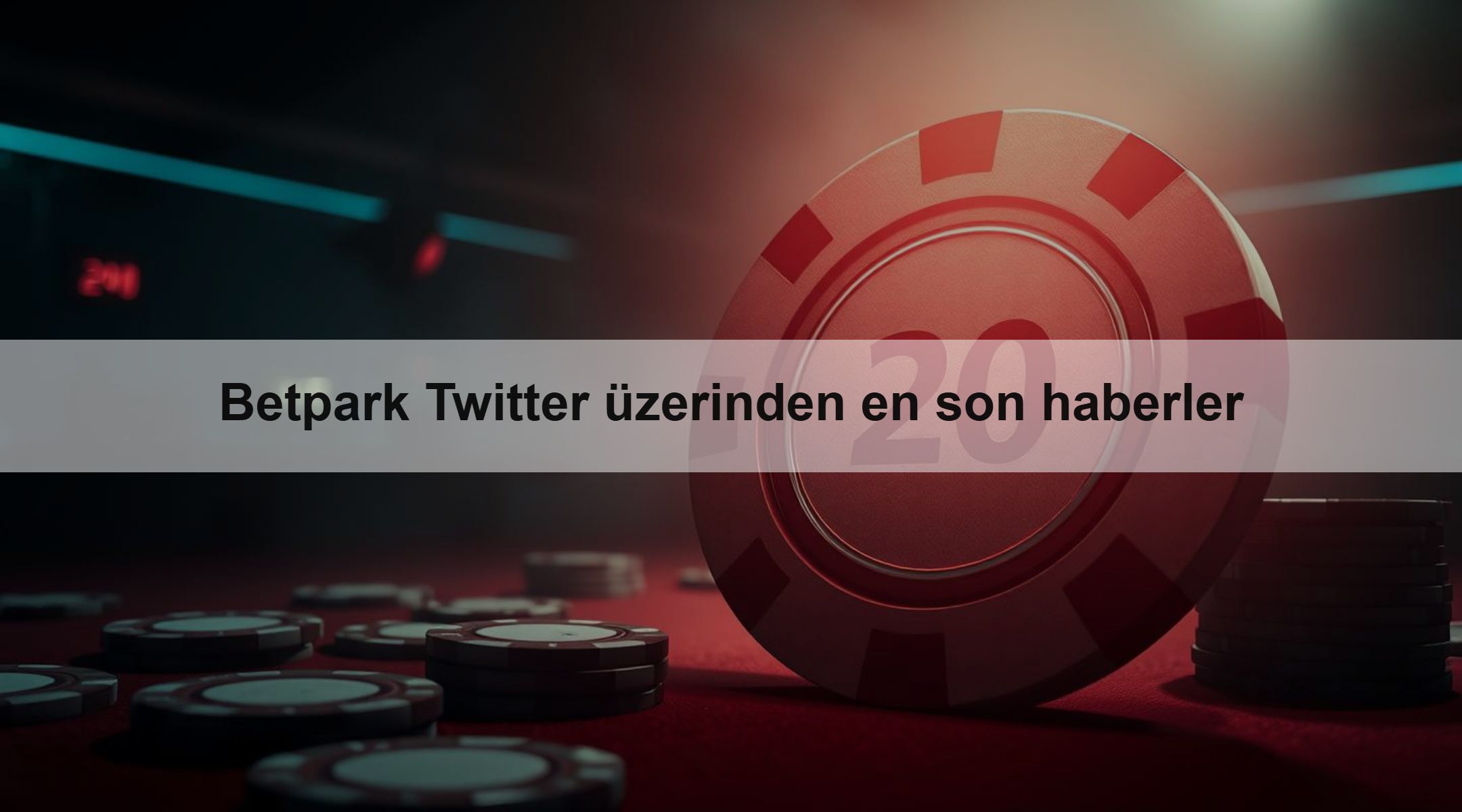 Betpark Twitter üzerinden en son haberler
