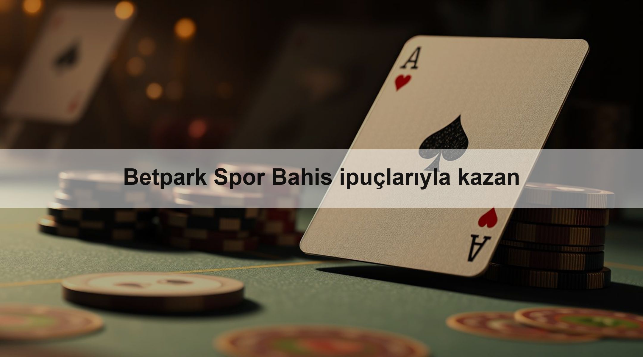 Betpark Spor Bahis ipuçlarıyla kazan